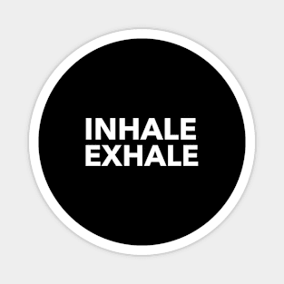 Inhale Exhale Magnet